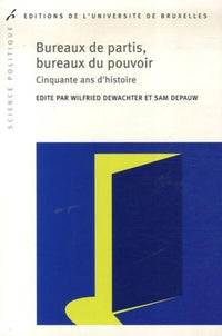 Bureaux de partis, bureaux du pouvoir