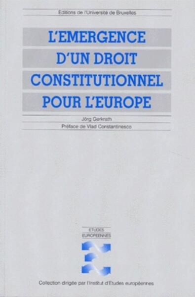 L'émergence d'un droit constitutionnel pour l'Europe