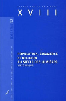 Population, commerce et religion au siècle des Lumières