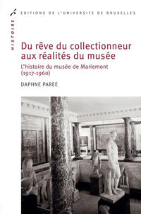 Du rêve du collectionneur aux réalités du musée