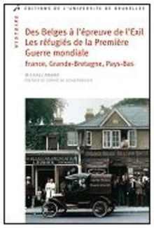 Des Belges à l'épreuve de l'exil