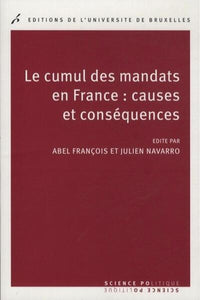 Le cumul des mandats en France : causes et conséquences
