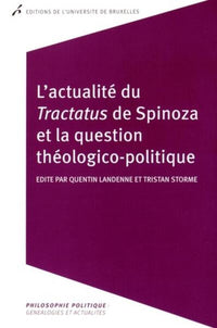 L'actualité du Tractatus de Spinoza et la question théologico-politique