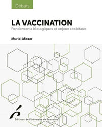 La vaccination. Fondements biologiques et enjeux sociétaux