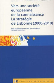 Vers une société européenne de la connaissance. La stratégie de Lisbonne (2000-2010)