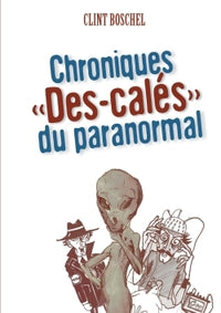Chroniques des-calés du paranormal