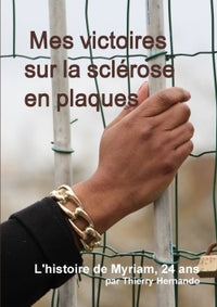 Mes victoires sur la sclérose en plaques