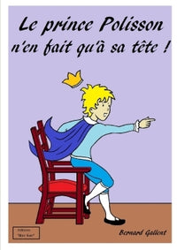 Le prince Polisson n'en fait qu'à sa tête