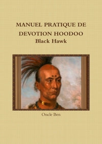 MANUEL PRATIQUE DE DEVOTION HOODOO Black Hawk