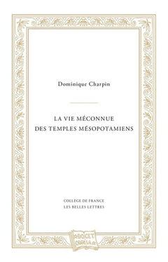 La Vie méconnue des temples mésopotamiens