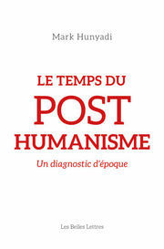 Le temps du posthumanisme