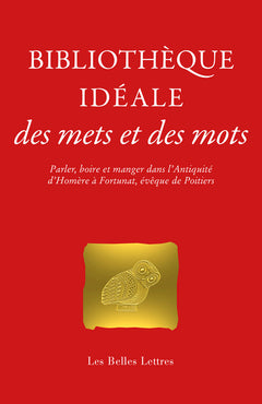Bibliothèque idéale des mets et des mots