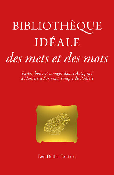 Bibliothèque idéale des mets et des mots
