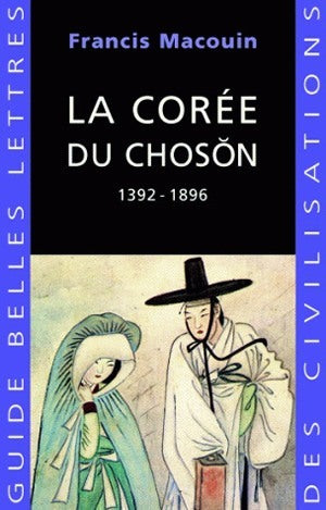 La Corée du Choson: 1392-1896
