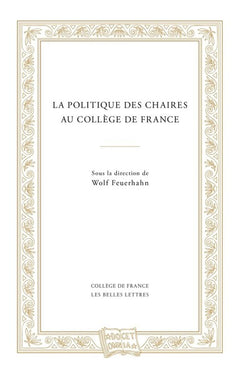 La politique des chaires au Collège de France
