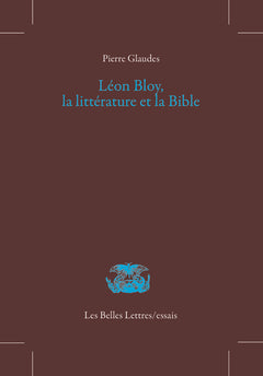 Léon Bloy, la littérature et la Bible