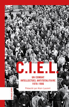 C.I.E.L.: Un combat intellectuel antitotalitaire (1978‑1986)