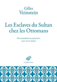 Les Esclaves du Sultan chez les Ottomans