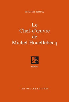 Le Chef-d'œuvre de Michel Houellebecq