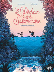 Le pêcheur et la salamandre - La malédiction du Poisson-Roi T1/2