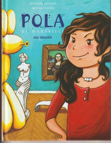 Pola de Marseille ... au musée