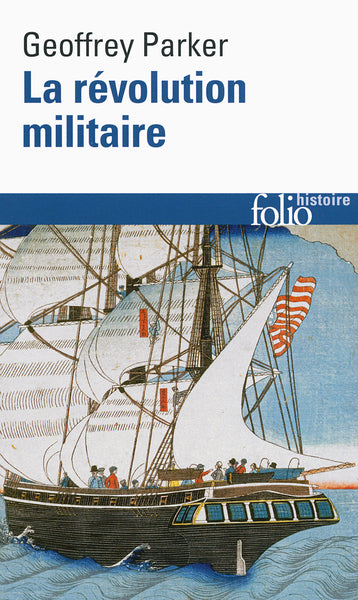 La révolution militaire: La guerre et l'essor de l'Occident, 1500-1800