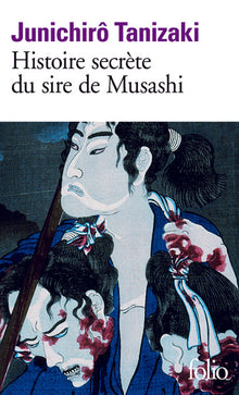 Histoire secrète du sire de Musashi