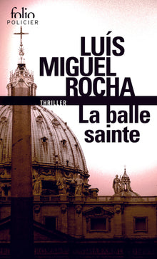 Complots au Vatican, II : La balle sainte