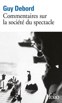 Commentaires sur la société du spectacle / Préface à la quatrième édition italienne de "La Société du Spectacle"