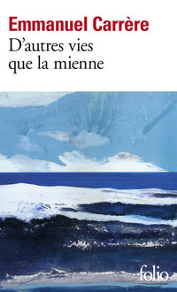d'autres vies que la mienne