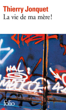 La vie de ma mère !