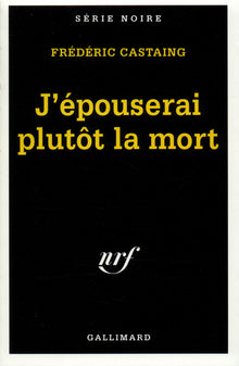 J'épouserai plutôt la mort
