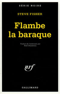Flambe la baraque !