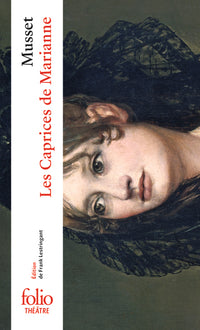 Les caprices de Marianne, suivi de "On ne badine pas avec l'amour"