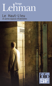 Le haut-lieu et autres espaces inhabitables