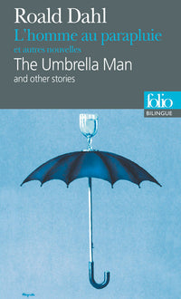 L'Homme au parapluie et autres nouvelles/The Umbrella Man and other stories