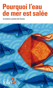 Pourquoi l'eau de mer est salée et autres contes de Corée