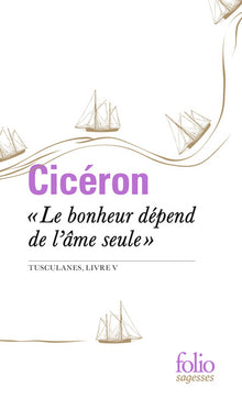 Le bonheur dépend de l'âme seule