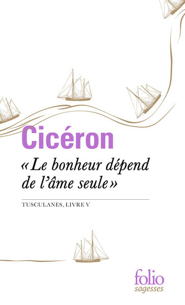 Le bonheur dépend de l'âme seule