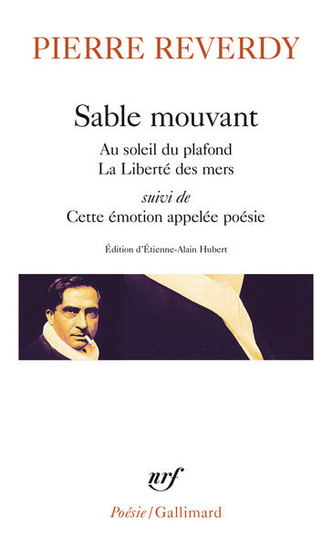 Sable mouvant - Au soleil du plafond - La Liberté des mers, suivi de : Cette émotion appelée poésie