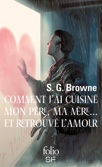 Comment j'ai cuisiné mon père, ma mère... et retrouvé l'amour