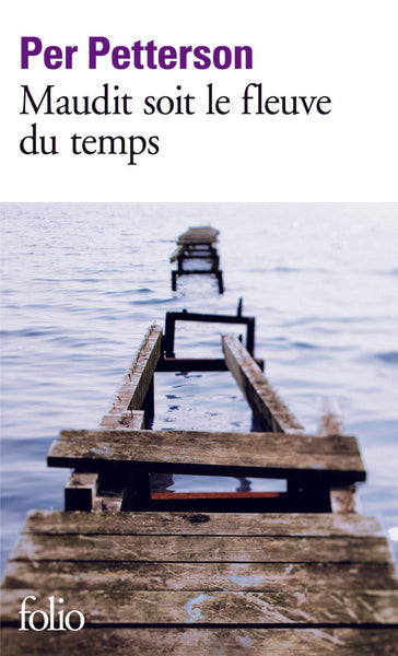 Maudit soit le fleuve du temps