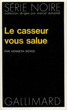 Le casseur vous salue