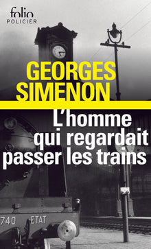 L'homme qui regardait passer les trains