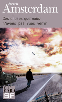 Ces choses que nous n'avons pas vues venir
