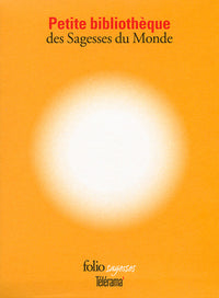 Petite bibliothèque des sagesses du monde