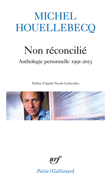 Non réconcilié: Anthologie personnelle