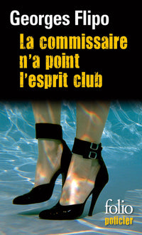 La commissaire n'a point l'esprit club
