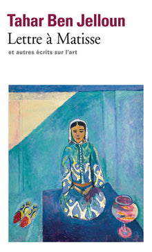 Lettre à Matisse et autres écrits sur l'art