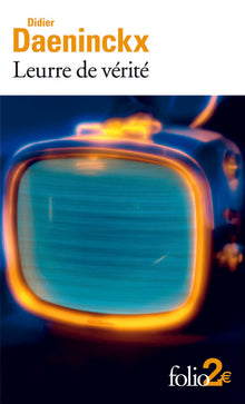 Leurre de vérité et autres nouvelles